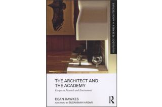 The Architect and the Academy: Essays on Research and the Environment 